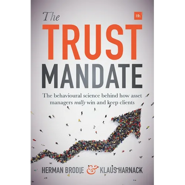 The Trust Mandate: The Behavioural Science Behind How Asset Managers Really Win and Keep Clients