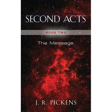 Second Acts - Book Two: The Message