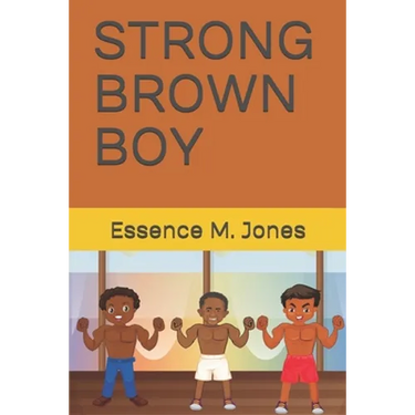 Strong Brown Boy: You Are Strong Brown Boy