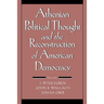 Athenian Political Thought and the Reconstitution of American Democracy