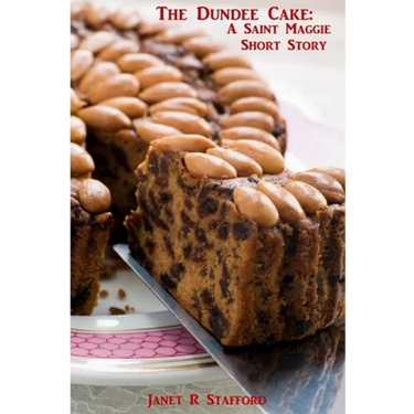 The Dundee Cake: A Saint Maggie Short Story