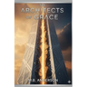 The Architects of Grace