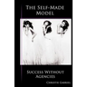 The Self-Made Model: Success Without Agencies