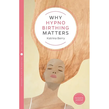 Why Hypnobirthing Matters