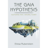 The Gaia Hypothesis: Cultivated Man/ Natural Planet