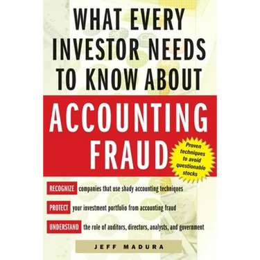 What Every Investor Needs to Know about Accounting Fraud