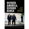 Divided America, Divided Korea