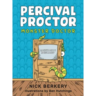 Percival Proctor Monster Doctor: A Funny Rhyming Children's Picture Book About Accepting Differences, Overcoming Fears and Promoting Empathy