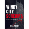 Windy City Screams: Chicago's Horror Movie History