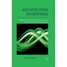Architecting Enterprise: Managing Innovation, Technology, and Global Competitiveness