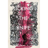 Licking the Knife: A memoir