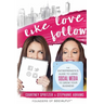 Like. Love. Follow.: The Entreprenista's Guide to Using Social Media to Grow Your Business