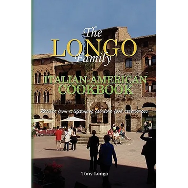 The Longo Family Italian-American Cookbook