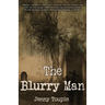 The Blurry Man