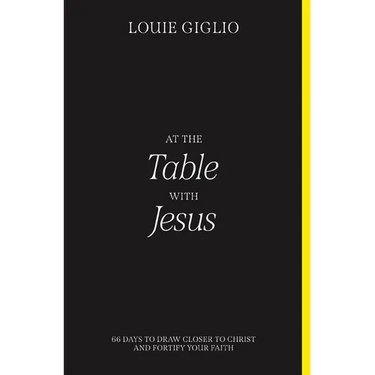 At the Table with Jesus: 66 Days to Draw Closer to Christ and Fortify Your Faith