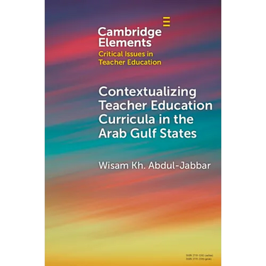 Contextualising Teacher Education Curricula in the Arab Gulf States