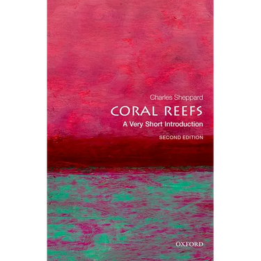 Coral Reefs: A Very Short Introduction