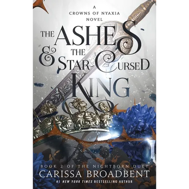 The Ashes & the Star-Cursed King: Book 2 of the Nightborn Duet