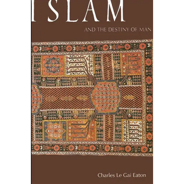 Islam and the Destiny of Man