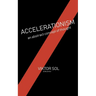 Accelerationism: an abstract concept of thought.