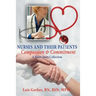 Nurses and Their Patients: Compassion and Commitment