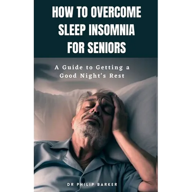 How to Overcome Sleep Insomnia for Seniors: A Guide to Getting a Good Night's Rest