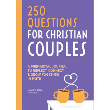 Before We Marry: A Journal for Christian Couples: 250 Questions for Couples to Grow Together in Faith