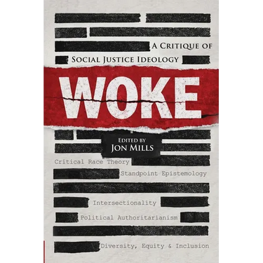 Woke: A Critique of Social Justice Ideology