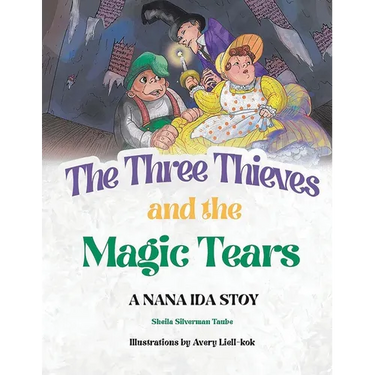 The Three Thieves and the Magic Tears: A Nana Ida Story