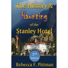The History and Haunting of the Stanley Hotel, 2nd Edition
