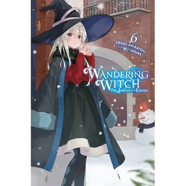 Wandering Witch: The Journey of Elaina, Vol. 6 (Light Novel): Volume 6