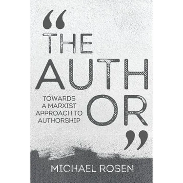 The Author: Towards a Marxist Approach to Authorship
