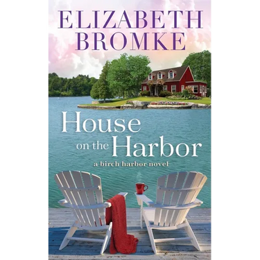 House on the Harbor: A Birch Harbor Novel