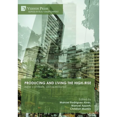 Producing and living the high-rise: New contexts, old questions?