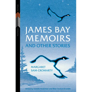 James Bay Memoirs and Other Stories