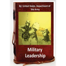 Military Leadership.By: United States. Department of the Army