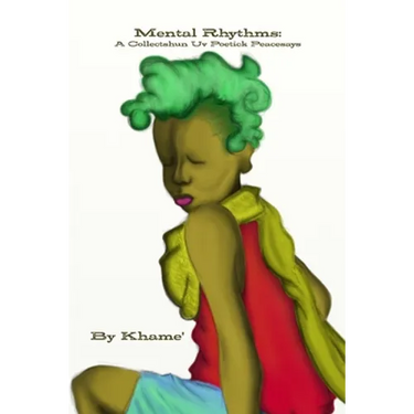 Mental Rhythms: A Collectshun Uv Poetick Peacesays