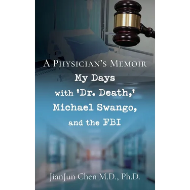A Physician's Memoir: My Days with 'Dr. Death, ' Michael Swango, and the FBI