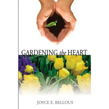 Gardening the Heart: 40 Devotions for Thoughtful Women