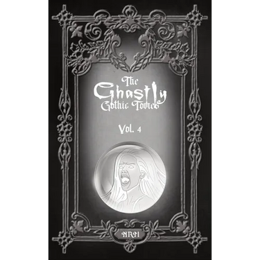 The Ghastly Gothic Tomes Vol. 4