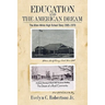 Education and the American Dream: The Allen-White High School Story 1905-1970
