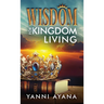 Wisdom for Kingdom Living