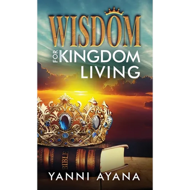 Wisdom for Kingdom Living