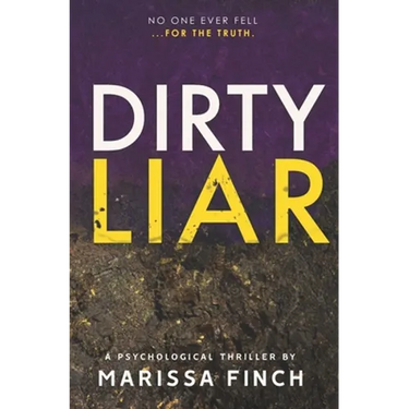 Dirty Liar: A Gripping Psychological Thriller