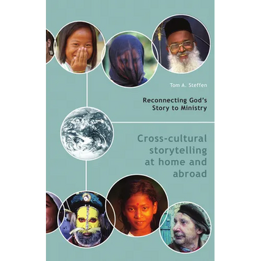 Reconnecting God's Story to Ministry: Cross-cultural Storytelling at Home and Abroad