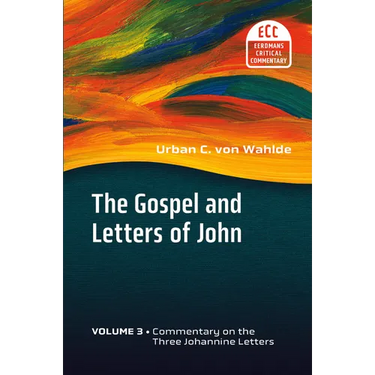The Gospel and Letters of John, Volume 3: The Three Johannine Letters