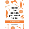 Build the Person You Want to Be: The Oranges Toolkit