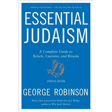 Essential Judaism: A Complete Guide to Beliefs, Customs & Rituals