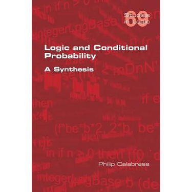 Logic and Conditional Probability: A Synthesis