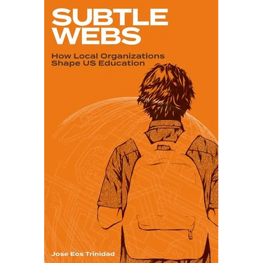Subtle Webs: How Local Organizations Shape Us Education